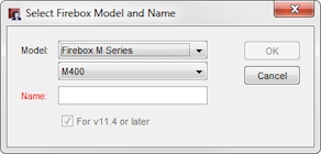 Select Firebox Model and Name dialog box