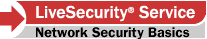 LiveSecurity Service - Network Security Basics