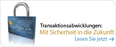 Transaktionsabwicklungen: Mit Sicherheit in die Zukunft