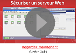 WatchGuard XTM contre SonicWall: Sécuriser un serveur Web