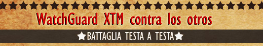 WatchGuard&reg; XTM contra los otros
