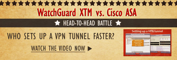 WatchGuard XTM vs. Cisco ASA: Setting up a VPN tunnel