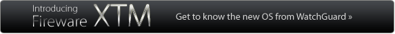Introducing Fireware XTM