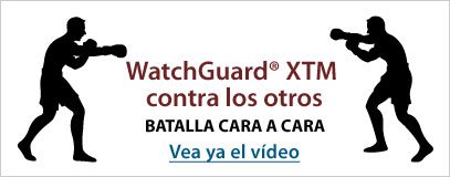 WatchGuard&reg; XTM contra los otros