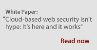 Cloud-based web security isn't hype: It's here and it works