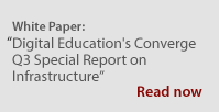 Digital Education's Converge Q3 Special Report on Infrastructure