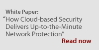White Paper: How Cloud-based Security Delivers Up-to-the-Minute Network Protection