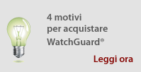 4 motivi per acquistare WatchGuard
