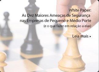 White Paper: As Dez Maiores Ameaças de Segurança nas Empresas de Pequeno e Médio Porte (e o que fazer em relação a elas)