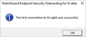 Screenshot of the Test Connection Successful dialog box in the WatchGuard Endpoint Security Onboarding for N-able application