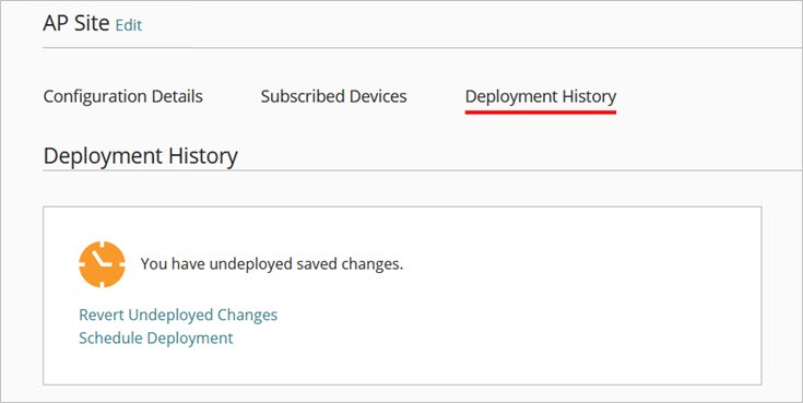 Screen shot of the Deployment History tab in an access point site that has undeployed saved changes