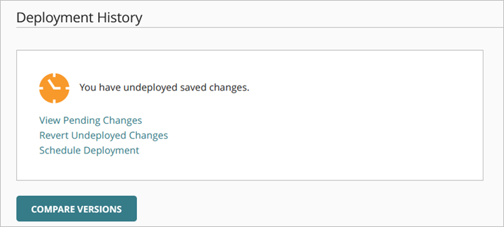 Screen shot of the Deployment History when you ahve undeployed saved changes and a deployment is not scheduled
