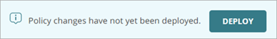 Screen shot of a banner message on the Automation Policies page that says "Policy changes have not yet been deployed."