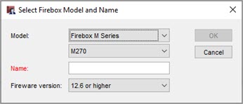 Screen shot of the Select Firebox Model and Name dialog box