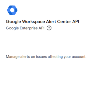 Screenshot of the Google Workspace Alert Center API widget