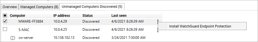 Screen shot of the Unmanaged Computers Discovered tab with the Install WatchGuard Endpoint Protection action displayed for a computer