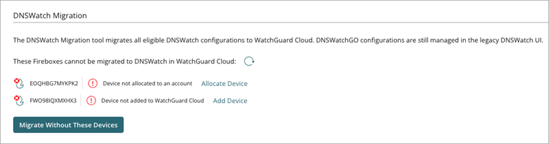 Screenshot of the Fireboxes that cannot be migrated to WatchGuard Cloud in the DNSWatch Migration Tool