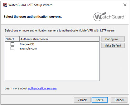 Screen shot of the WatchGuard L2TP Setup Wizard - Select the user authentication servers page