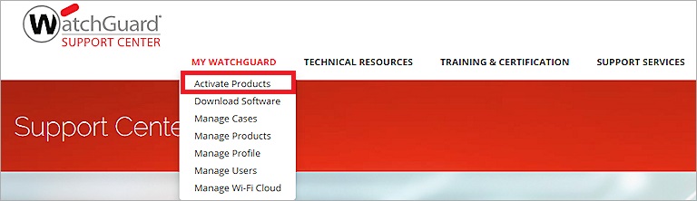 Screen shot of the WatchGuard Support Center and Activate Products link