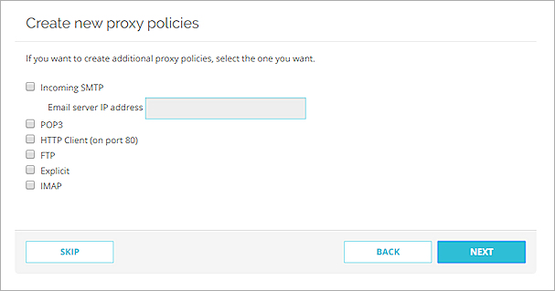 Captura de pantalla del paso Crear nuevas políticas de proxy en la Fireware Web UI