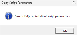 Screenshot of Copy Script Parameters success confirmation dialog box