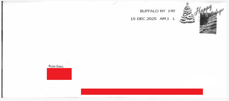 Scanned envelope addressed to Ryan Estes, postmarked in Buffalo, New York, on December 15, 2025, with the recipient address redacted.