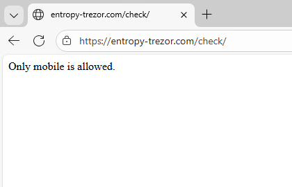 Phishing website at entropy-trezor.com displaying a mobile-only access message as part of a fake Trezor entropy check campaign.