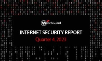 WatchGuard Internet Security Report Q4, 2023