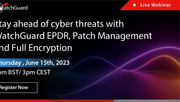 Stay ahead of cyber threats with WatchGuard EPDR, Patch Management and Full Encryption